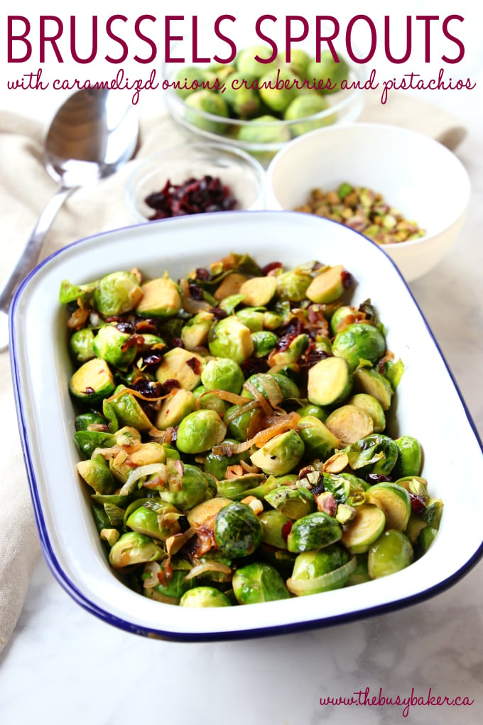 These Brussels Sprouts with Caramelized Onions, Cranberries and Pistachios make the perfect holiday side dish recipe! They're sweet and full of flavour, and they're a colourful, healthy choice! Recipe from thebusybaker.ca! #healthysidedish #healthyholidayrecipe #healthychristmas #christmassidedish #brusselssprouts #healthybrusselssprouts