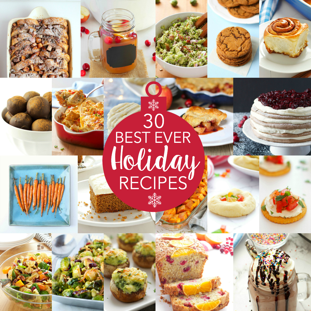 30 Best Ever Holiday Recipes for Christmas The Busy Baker