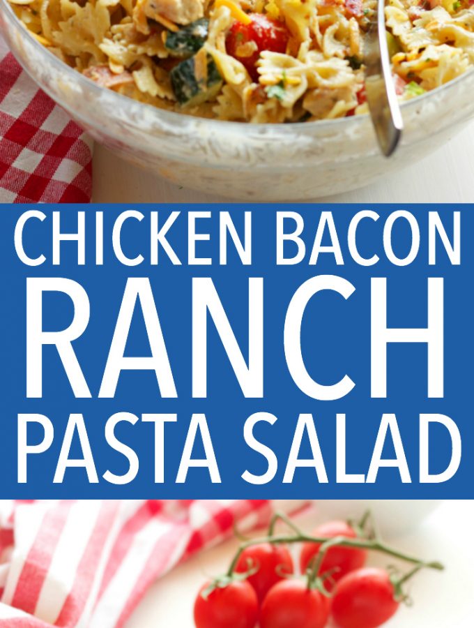 Chicken Bacon Ranch Pasta Salad - The Busy Baker
