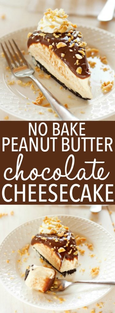 An Easy No Bake Creamy Peanut Butter Chocolate Cheesecake with a chocolate cookie base, a creamy peanut butter cheesecake filling, & milk chocolate ganache! The perfect no bake peanut butter chocolate dessert! Recipe from thebusybaker.ca!