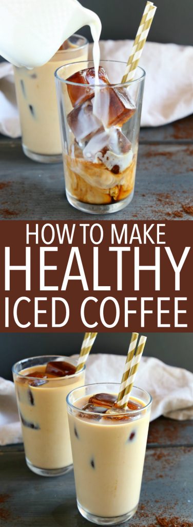 How to Make Healthy Iced Coffee Pinterest