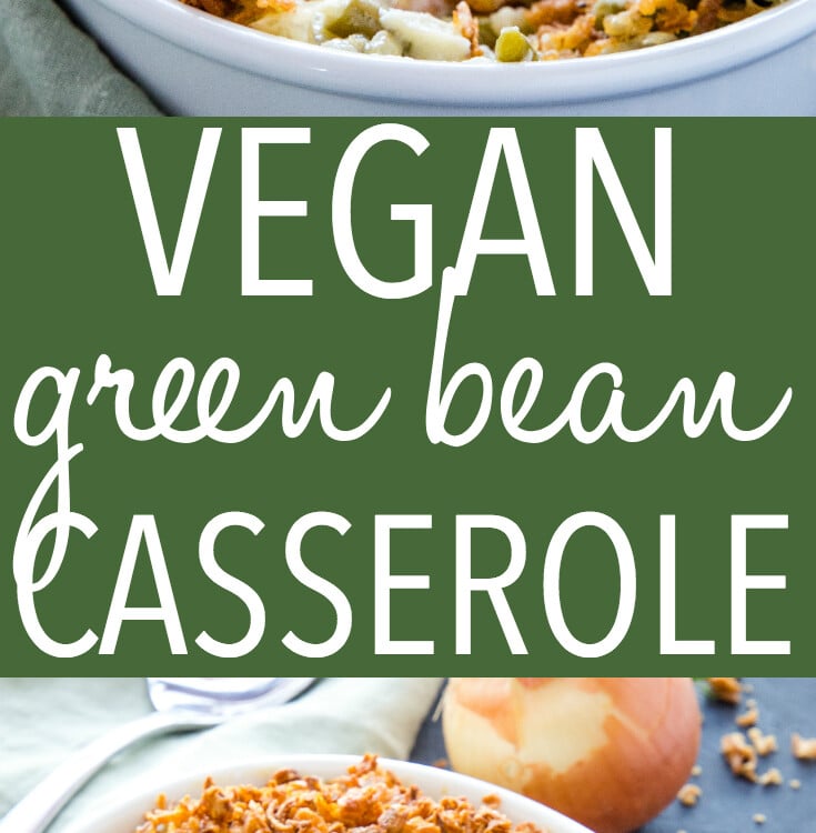 Easy Vegan Green Bean Casserole Non Vegan Option The Busy Baker