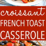 Skillet Croissant French Toast Casserole Pinterest