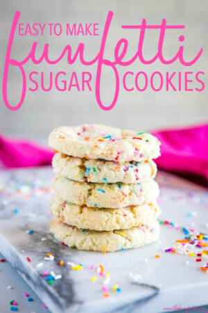 Easy Funfetti Sugar Cookies (no chilling or rolling) - The Busy Baker