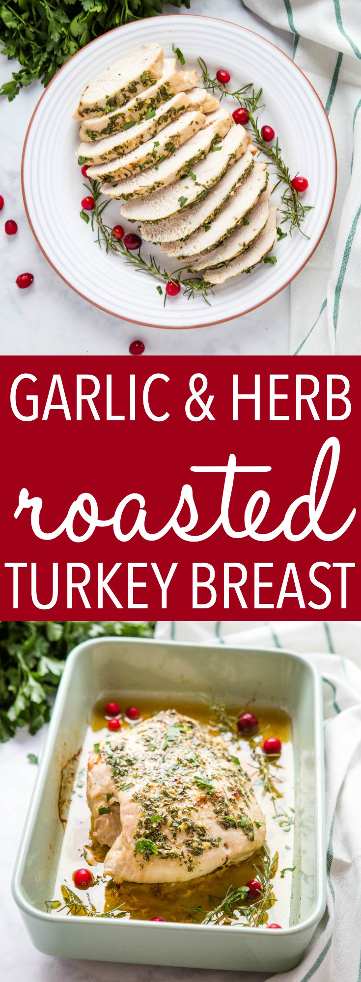 This Easy Juicy Garlic and Herb Roasted Turkey Breast is a fast and easy holiday turkey recipe that's juicy & full of flavour - perfect for a small holiday dinner when you don't want to cook a whole bird! Recipe from thebusybaker.ca! #turkey #holiday #recipe #christmas #thanksgiving #dinner #turkeybreast #garlic #herb #roasted #party #cranberry #holidays via @busybakerblog