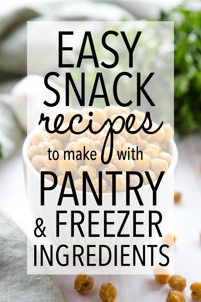 Easy Snack recipes to make with pantry and freezer ingredients
