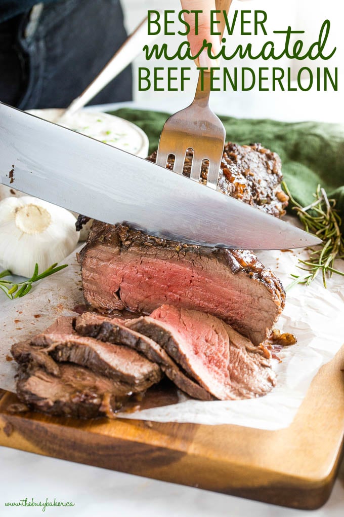 Best Ever Marinated Beef Tenderloin The Busy Baker