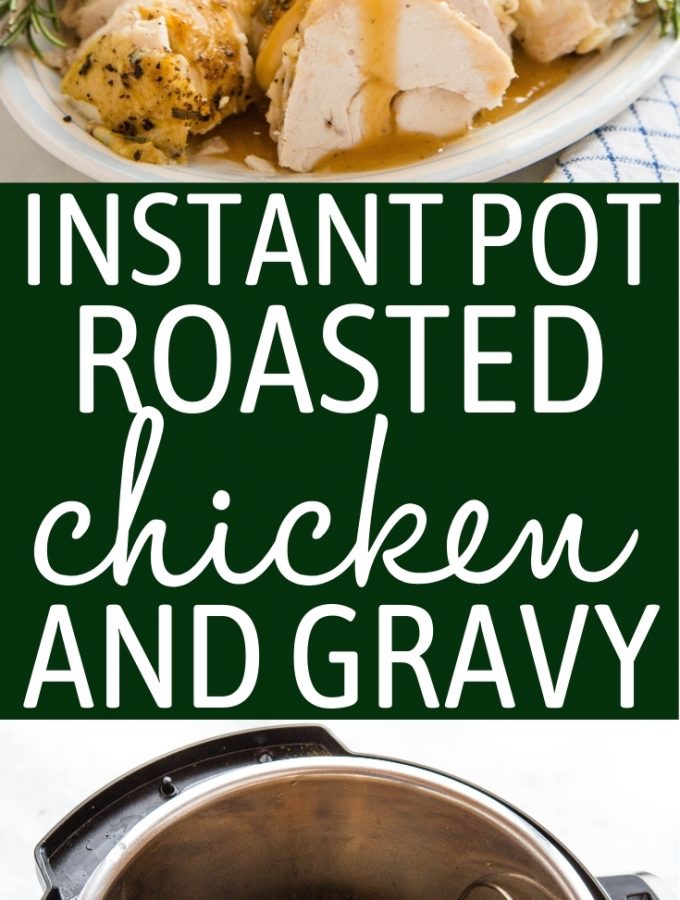 Instant Pot Roasted Chicken and Gravy {No Broiling!} - The Busy Baker