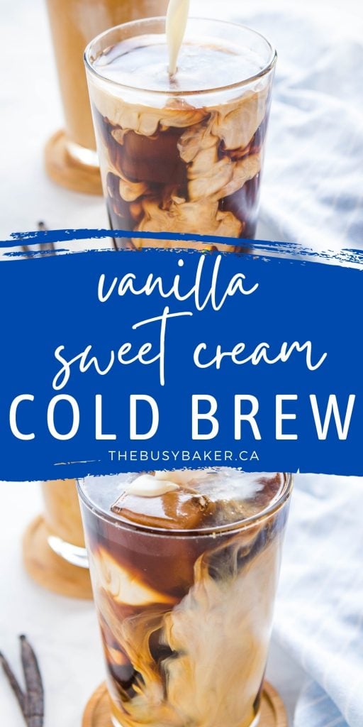 Vanilla Sweet Cream Cold Brew {Starbucks Copycat} - The Busy Baker