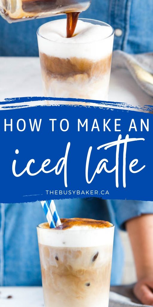 How To Make An Iced Latte - The Busy Baker