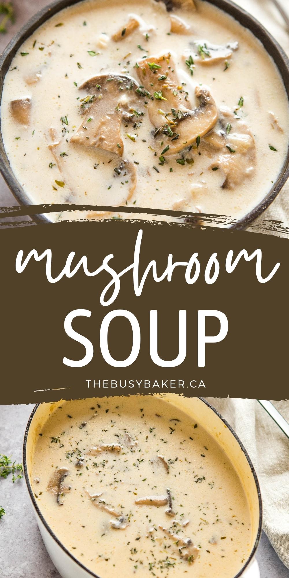 This Homemade Mushroom Soup is savoury and creamy - the perfect vegetarian meal that's easy to make with basic ingredients. Recipe from thebusybaker.ca! #mushroomsoup #homemadesoup #recipe #homemade #dinner #lunch #easyweeknightmeal via @busybakerblog
