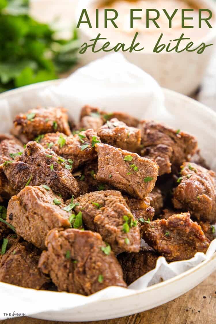 Air Fryer Steak Bites - The Busy Baker