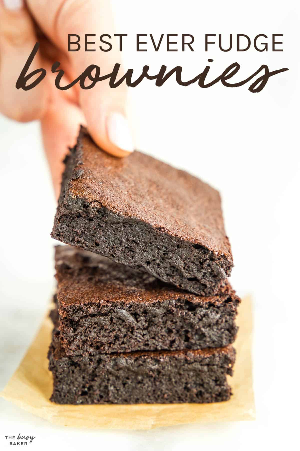 Easy Brownies - The BEST Fudgy Brownies! - The Busy Baker