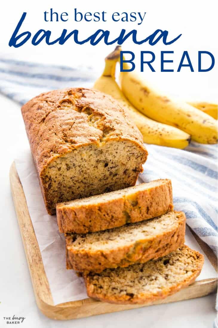 Best Banana Bread - The Busy Baker