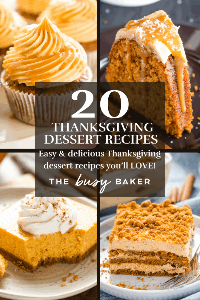 20 Thanksgiving Desserts You'll Love - The Busy Baker